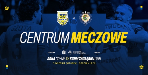 Centrum meczowe: Arka Gdynia - Zagłębie Lubin