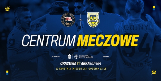 Centrum meczowe:  Cracovia - Arka Gdynia