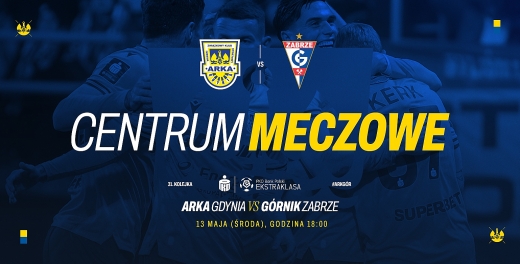 Centrum meczowe: Arka Gdynia - Górnik Zabrze