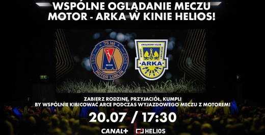 Mecz Motor - Arka oglądaj w kinie Helios