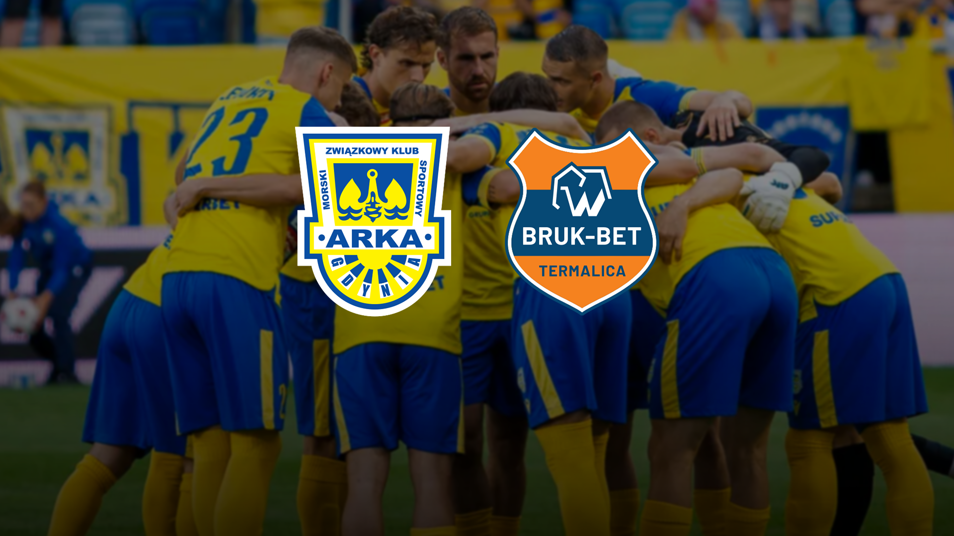 Centrum meczowe: Arka Gdynia - Bruk-Bet Termalica Nieciecza