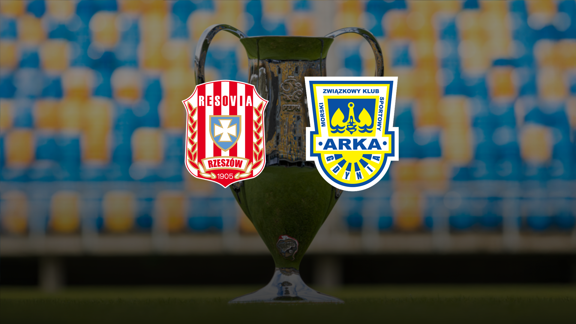 Centrum pucharowe: Resovia - Arka Gdynia