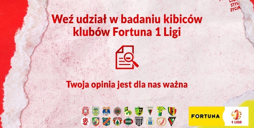 Badanie kibiców klubów Fortuna 1 Ligi. Wyraź swoją opinię
