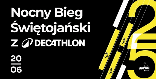 Zapisz się już dziś na Nocny Bieg Świętojański z Decathlon!