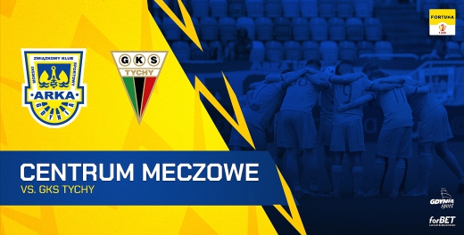 Centrum meczowe:  Arka Gdynia - GKS Tychy