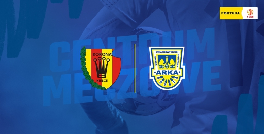 Centrum meczowe: Korona Kielce - Arka Gdynia