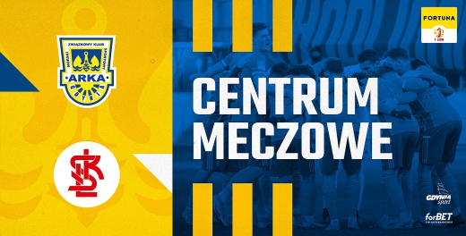 Centrum meczowe: Arka Gdynia - ŁKS Łódź