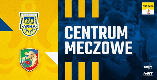 Centrum meczowe: Arka Gdynia - Miedź Legnica
