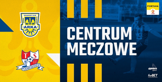 Centrum meczowe: Arka Gdynia - Podbeskidzie Bielsko - Biała
