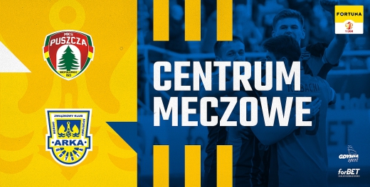 Centrum meczowe: Puszcza Niepołomice - Arka Gdynia