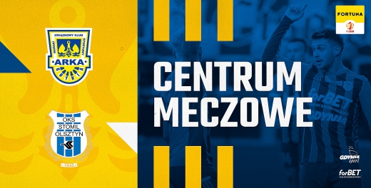 Centrum meczowe: Arka Gdynia - Stomil Olsztyn