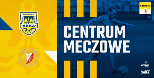 Centrum meczowe: Arka Gdynia - Widzew Łódź