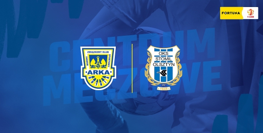 Centrum meczowe: Arka Gdynia - Stomil Olsztyn