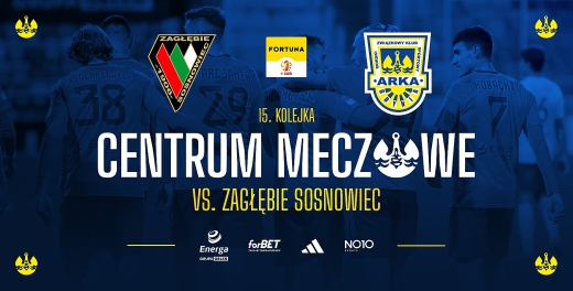 Centrum meczowe: Zagłębie Sosnowiec - Arka Gdynia