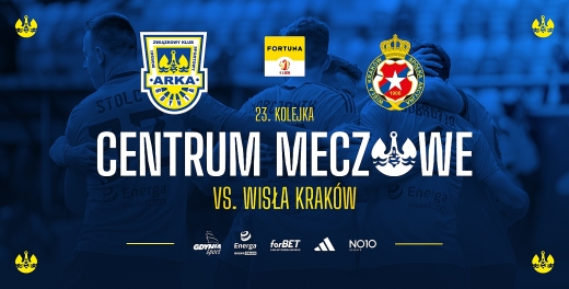 Centrum meczowe: Arka Gdynia - Wisła Kraków