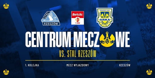 Centrum meczowe: Stal Rzeszów - Arka Gdynia