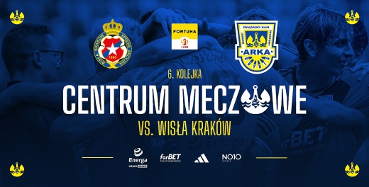 Centrum meczowe: Wisła Kraków - Arka Gdynia