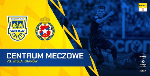 Centrum meczowe: Arka Gdynia - Wisła Kraków