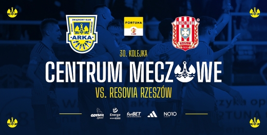 Centrum meczowe: Arka Gdynia - Resovia
