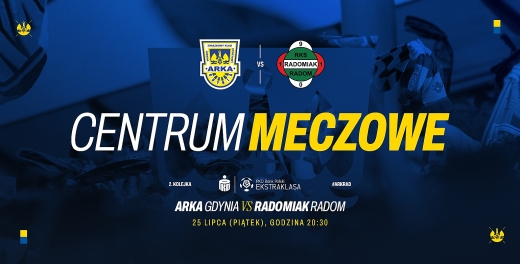 Centrum meczowe: Arka Gdynia - Radomiak Radom