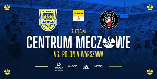 Centrum meczowe: Arka Gdynia - Polonia Warszawa