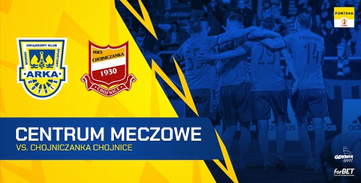 Centrum meczowe: Arka Gdynia - Chojniczanka Chojnice