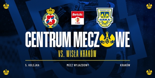 Centrum meczowe:  Wisła Kraków - Arka Gdynia