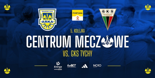 Centrum meczowe: Arka Gdynia - GKS Tychy