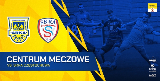 Centrum meczowe: Arka Gdynia - Skra Częstochowa