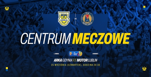 Centrum meczowe STS PP: Arka Gdynia - Motor Lublin