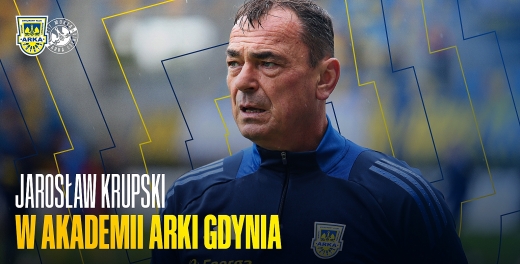 Jarosław Krupski trenerem w Akademii Arki Gdynia