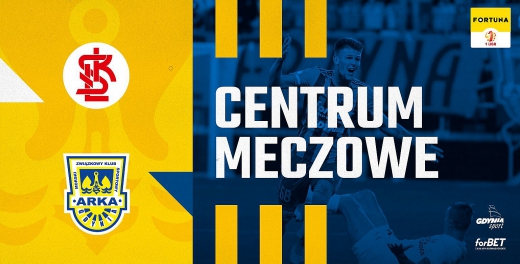 Centrum meczowe: ŁKS Łódź - Arka Gdynia